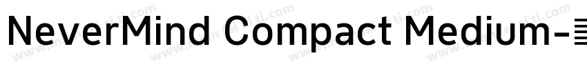 NeverMind Compact Medium字体转换